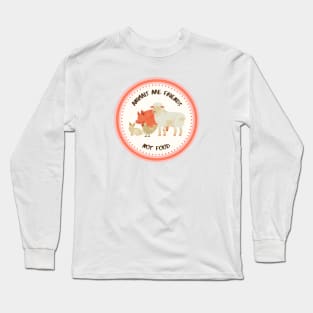 Animals are friends not food, design with lamb, pig, chicken and rabbit Long Sleeve T-Shirt